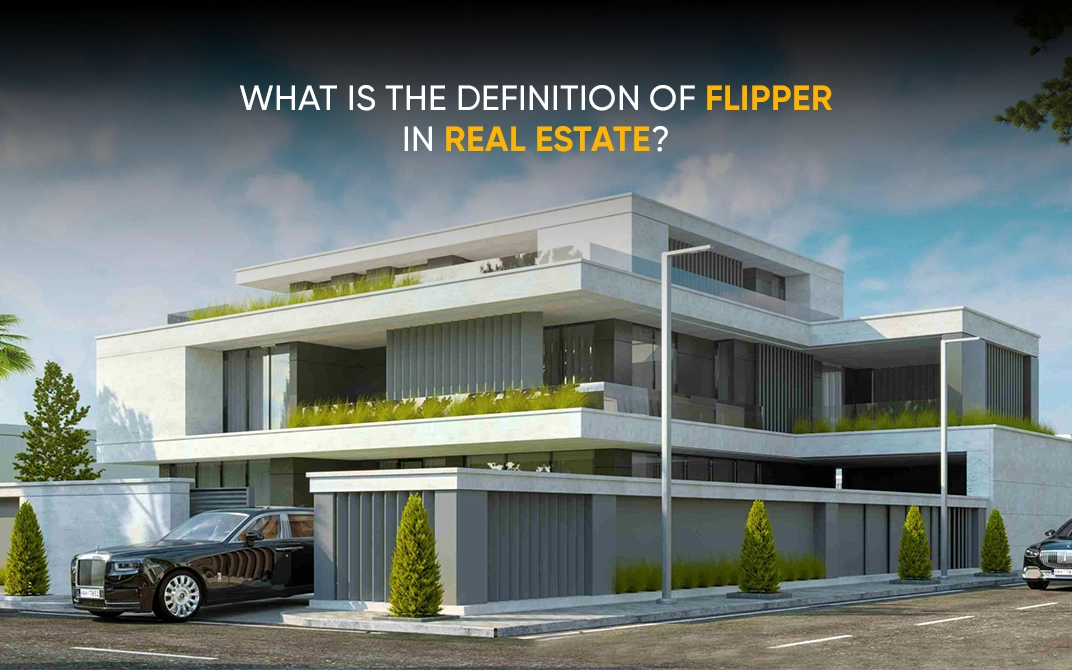What Is The Definition Of A Flipper In Real Estate?