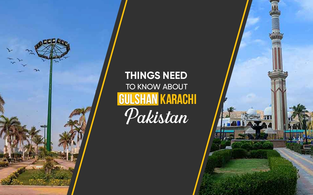 Things You Need To Know About Gulshan, Karachi, Pakistan