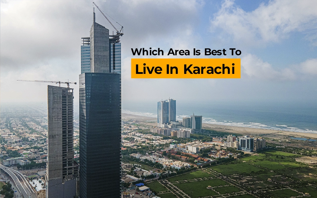 Which Area Is Best To Live In Karachi?
