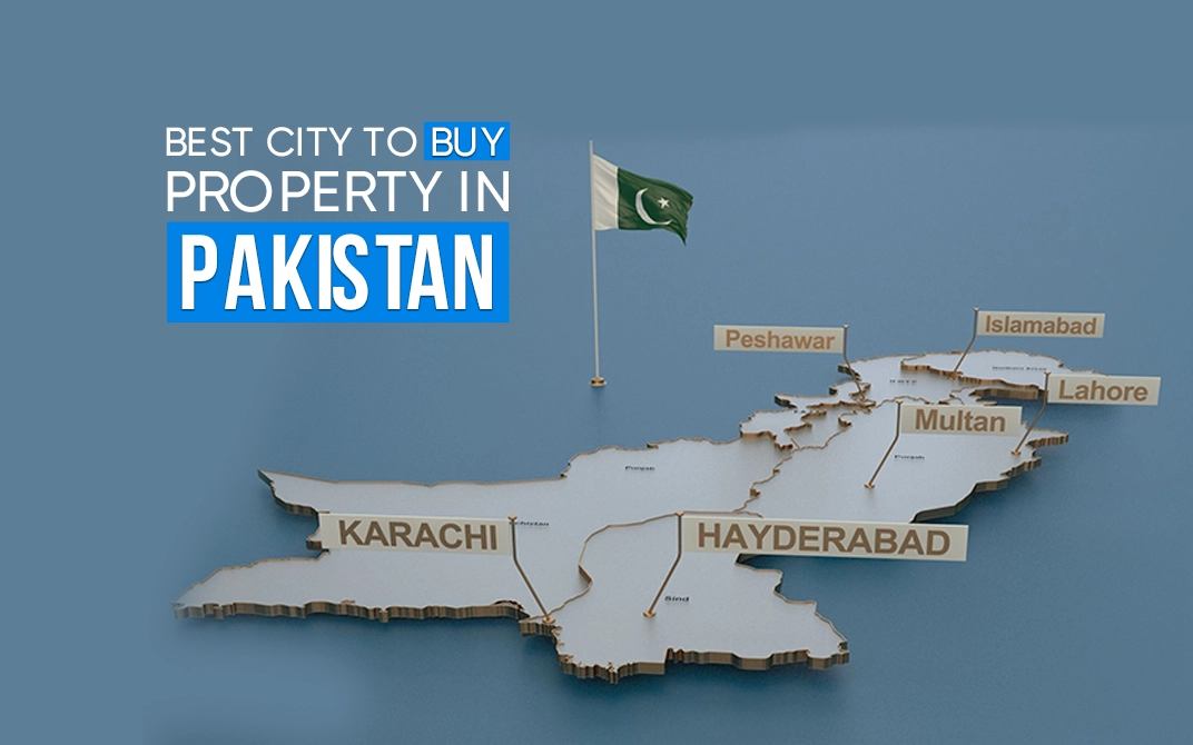 WHICH CITY IS BEST TO BUY PROPERTY IN PAKISTAN?