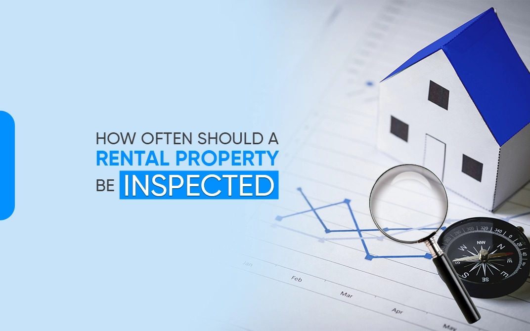 How Often Should A Rental Property Be Inspected?