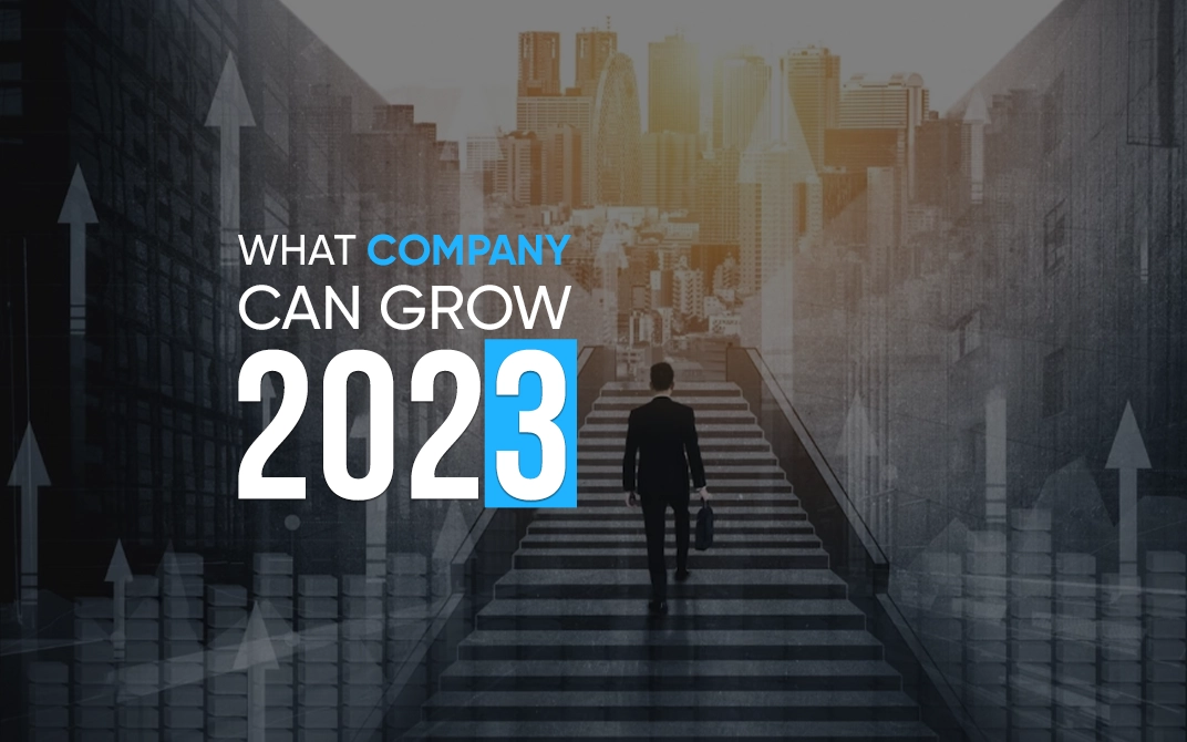 WHAT COMPANY IS GROWING FAST 2023?