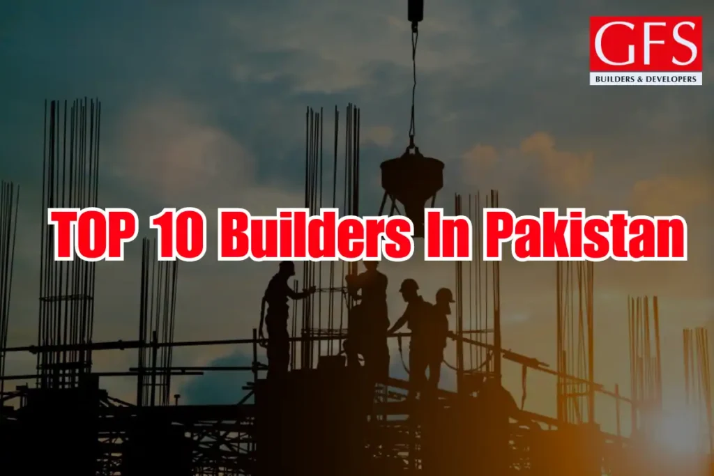 Top 10 Builders In Pakistan
